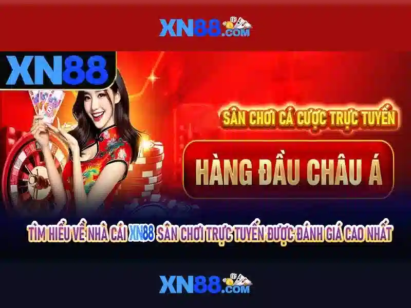 Lịch sử và uy tín của xn88
