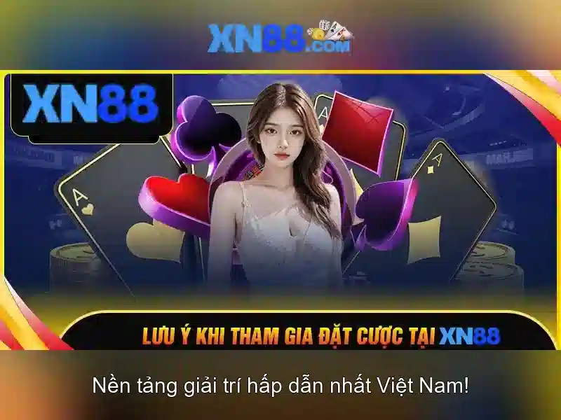 XN88: Nền tảng cược trực tuyến uy tín và an toàn